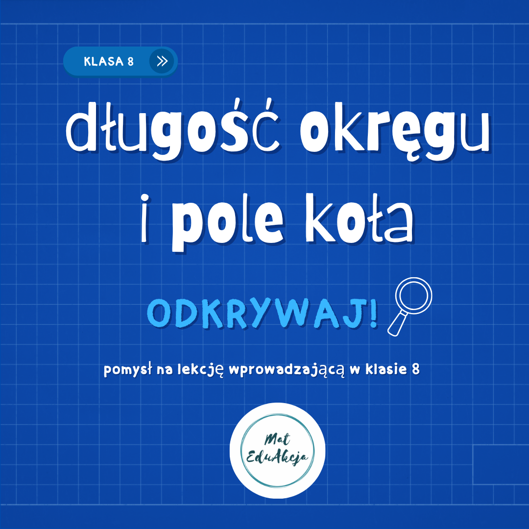 Długość okręgu i pole koła – lekcja wprowadzająca